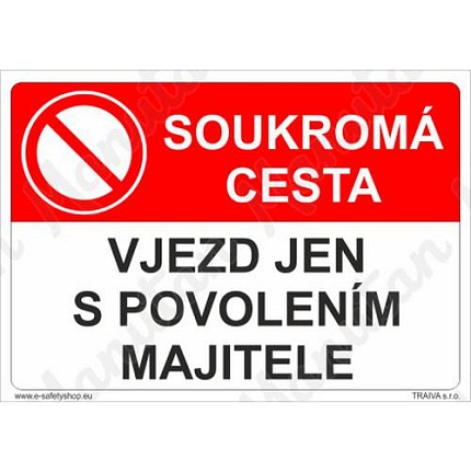 Soukromá cesta vjezd jen s povolením majitele, plast 420 x 297 x 0,5 mm A3