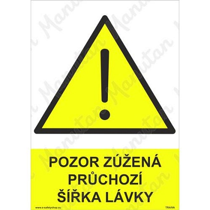 Pozor zúžená průchozí šířka lávky, samolepka 210 x 297 x 0,1 mm A4