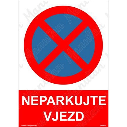 Neparkujte vjezd, plast 210 x 297 x 0,5 mm A4