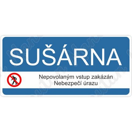 Sušárna nepovolaným vstup zakázán, plast 190 x 90 x 0,5 mm