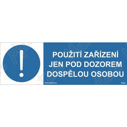 Použití zařízení jen pod dozorem dospělou osobou, samolepka 210 x 80 x 0,1 mm