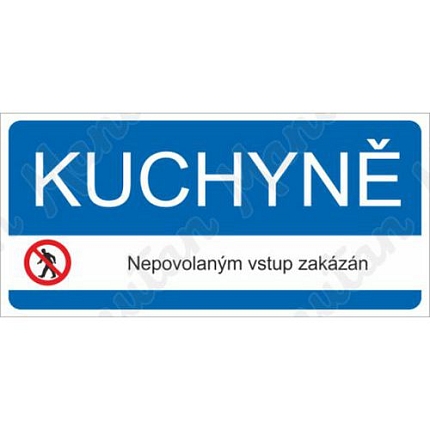 Kuchyně nepovolaným vstup zakázán, plast 190 x 90 x 0,5 mm