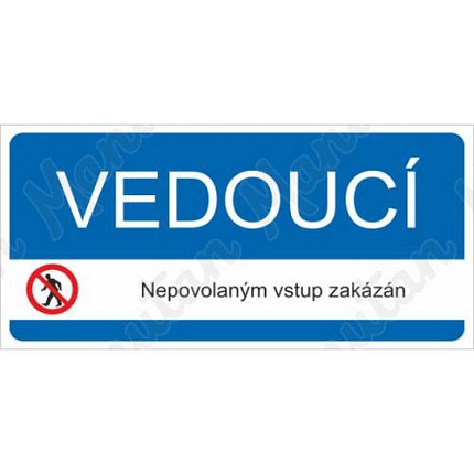 Vedoucí nepovolaným vstup zakázán, plast 190 x 90 x 0,5 mm