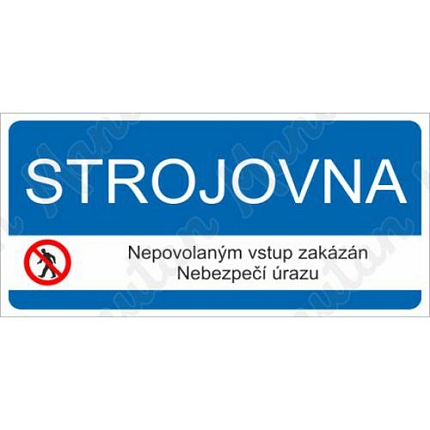 Strojovna nepovolaným vstup zakázán, plast 190 x 90 x 0,5 mm