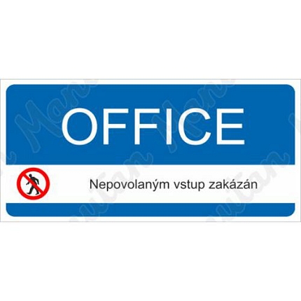 Office nepovolaným vstup zakázán, samolepka 190 x 90 x 0,1 mm