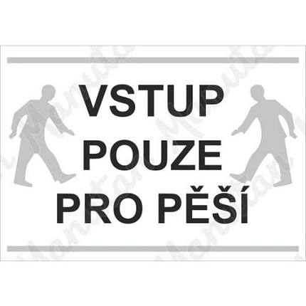 Vstup pouze pro pěší, plast 297 x 210 x 0,5 mm A4
