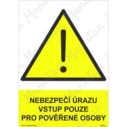 Nebezpečí úrazu vstup pouze pro pověřené osoby, samolepka 148 x 210 x 0,1 mm A5