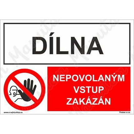 Dílna nepovolaným vstup zakázán, plast 297 x 210 x 0,5 mm A4