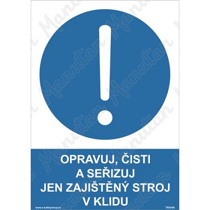 Opravuj, čisti a seřizuj jen zajištěný stroj v klidu, plast 210 x 297 x 0,5 mm A4