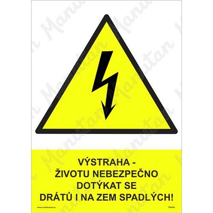 Výstraha životu nebezpečno dotýkat se drátů i na zem spadlých, samolepka 210 x 297 x 0,1 mm A4