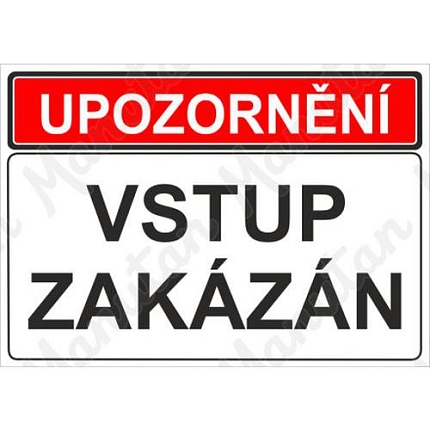 Upozornění vstup zakázán, plast 420 x 297 x 2 mm A3