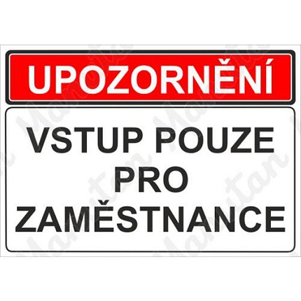 Upozornění vstup pouze pro zaměstnance, plast 420 x 297 x 2 mm A3