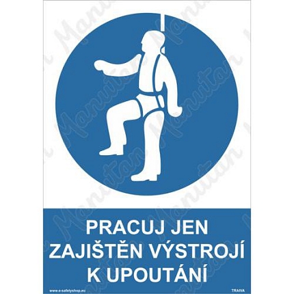 Pracuj jen zajištěn výstrojí k upoutání, samolepka 210 x 297 x 0,1 mm A4
