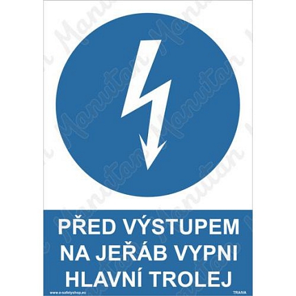 Před výstupem na jeřáb vypni hlavní trolej, samolepka 210 x 297 x 0,1 mm A4