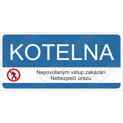 Kotelna nepovolaným vstup zakázán, samolepka 190 x 90 x 0,1 mm