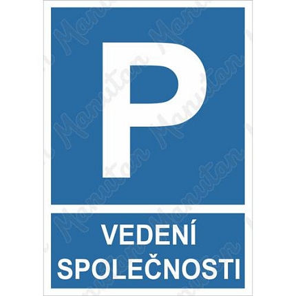 Vyhrazené parkování vedení společnosti, plast 210 x 297 x 2 mm A4
