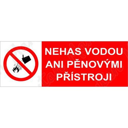 Nehas vodou ani pěnovými přístroji, samolepka 105 x 37 x 0,1 mm