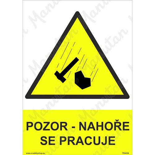 Pozor nahoře se pracuje, samolepka 210 x 297 x 0,1 mm A4