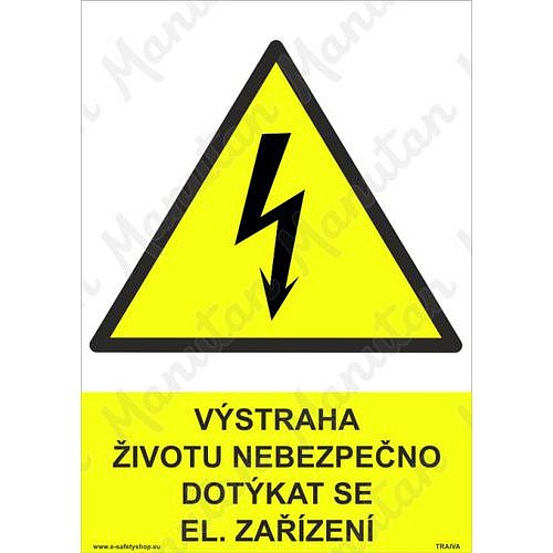 Výstraha životu nebezpečno dotýkat se el. zařízení, plast 210 x 297 x 0,5 mm A4