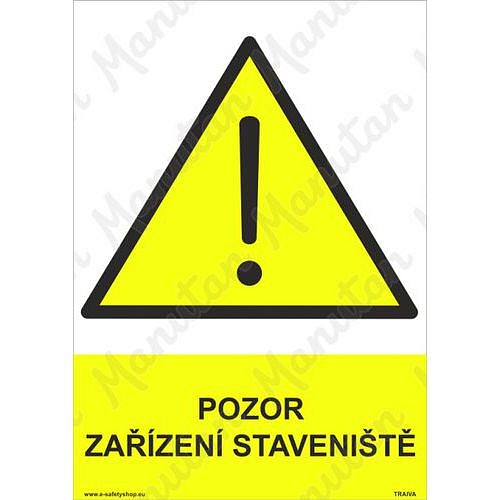 Pozor zařízení staveniště, plast 210 x 297 x 0,5 mm A4