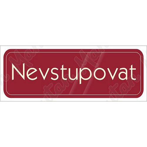 Nevstupovat, samolepka 200 x 70 x 0,1 mm, červená