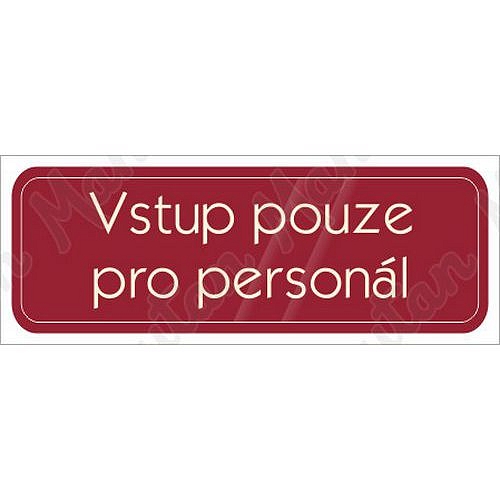 Vstup pouze pro personál, samolepka 200 x 70 x 0,1 mm, průhledná bílá