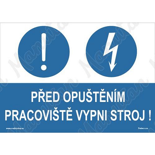Před opuštěním pracoviště vypni stroj, plast 74 x 52 x 0,5 mm