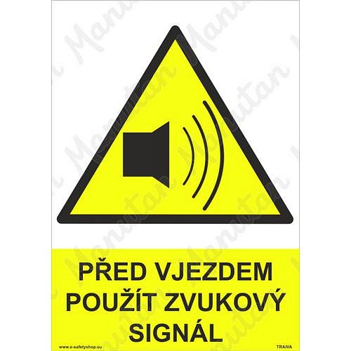 Před vjezdem použij zvukový signál, plast 210 x 297 x 0,5 mm A4
