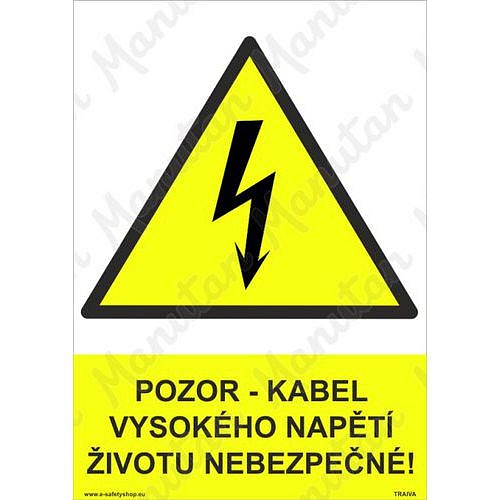 Pozor kabel vysokého napětí životu nebezpečno, plast 210 x 297 x 2 mm A4