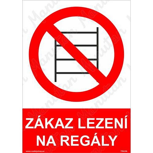 Zákaz lezení na regály, plast 210 x 297 x 0,5 mm A4