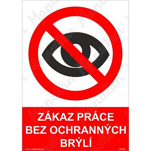 Zákaz práce bez ochranných brýlí, samolepka 210 x 297 x 0,1 mm A4
