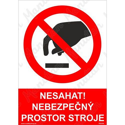 Nesahat nebezpečný prostor stroje, samolepka 210 x 297 x 0,1 mm A4