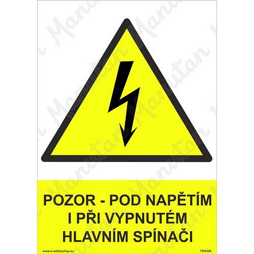 Pozor pod napětím i při vypnutém hlavním spínači, plast 148 x 210 x 0,5 mm A5