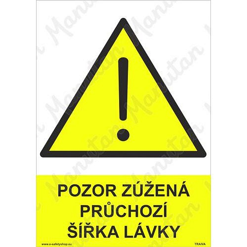 Pozor zúžená průchozí šířka lávky, samolepka 210 x 297 x 0,1 mm A4
