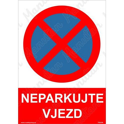Neparkujte vjezd, plast 210 x 297 x 0,5 mm A4