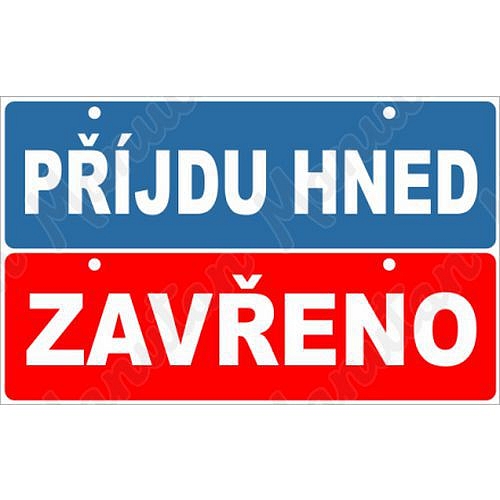 Příjdu hned zavřeno, plast 297 x 105 x 0,5 mm, oboustranná