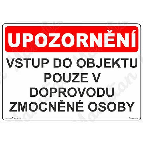 Vstup do objektu pouze v doprovodu zmocněné osoby, plast 210 x 148 x 2 mm A5