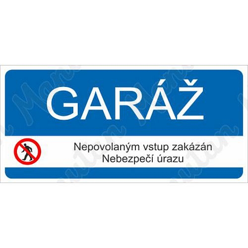 Garáž nepovolaným vstup zakázán, plast 190 x 90 x 0,5 mm