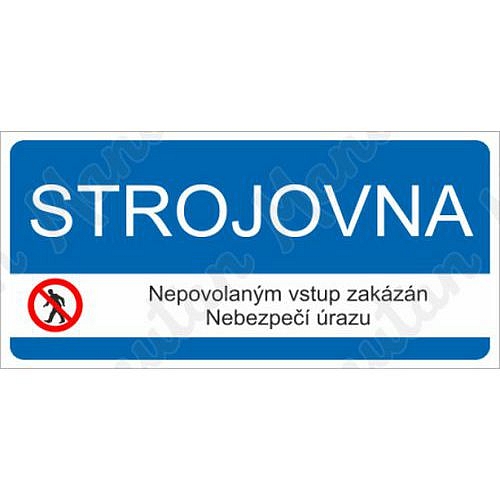 Strojovna nepovolaným vstup zakázán, plast 190 x 90 x 0,5 mm