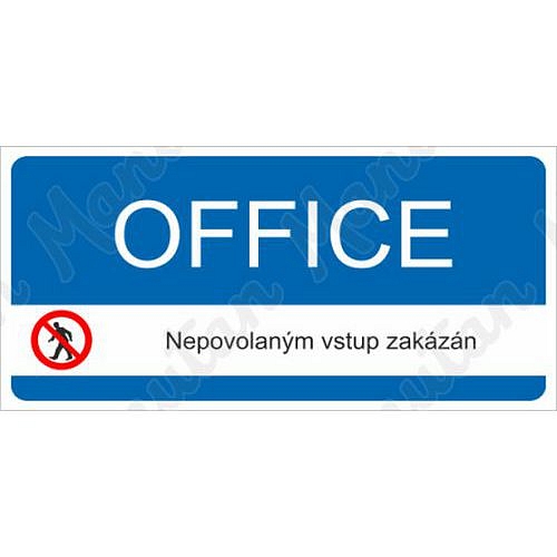 Office nepovolaným vstup zakázán, samolepka 190 x 90 x 0,1 mm