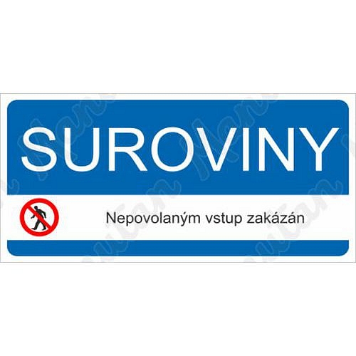 Suroviny nepovolaným vstup zakázán, samolepka 190 x 90 x 0,1 mm