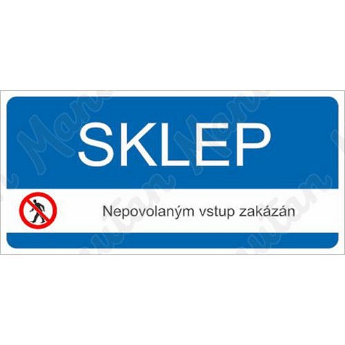 Sklep nepovolaným vstup zakázán, samolepka 190 x 90 x 0,1 mm