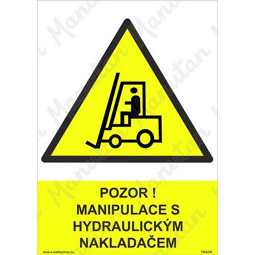 Pozor manipulace s hydraulickým nakladačem, plast 210 x 297 x 0,5 mm A4