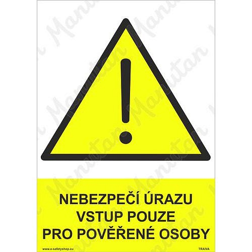 Nebezpečí úrazu vstup pouze pro pověřené osoby, samolepka 148 x 210 x 0,1 mm A5