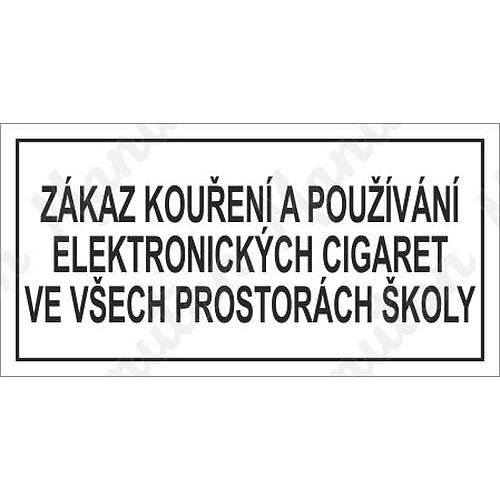Zákaz kouření a používání elektronických cigaret v prostorách školy, plast 148 x 75 x 0,5 mm