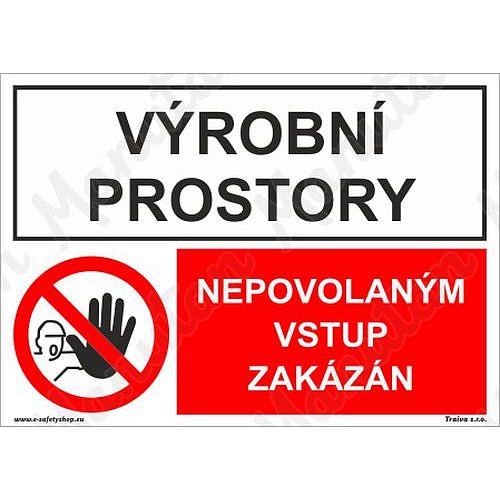 Výrobní prostory nepovolaným vstup zakázán, plast 420 x 297 x 2 mm A3