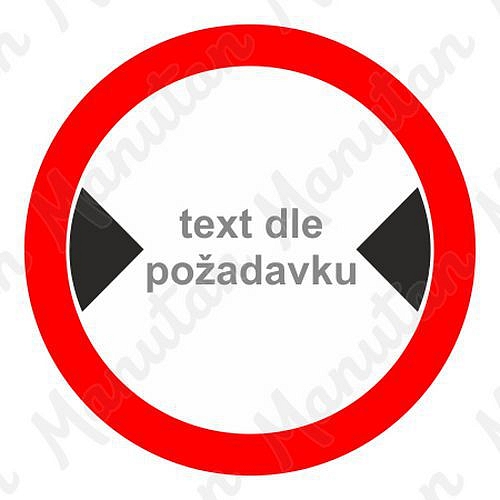 Maximální šířka vozidla dopravní značka B15 , plast D 300 mm