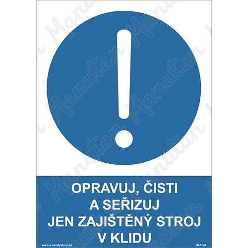 Opravuj, čisti a seřizuj jen zajištěný stroj v klidu, plast 210 x 297 x 0,5 mm A4