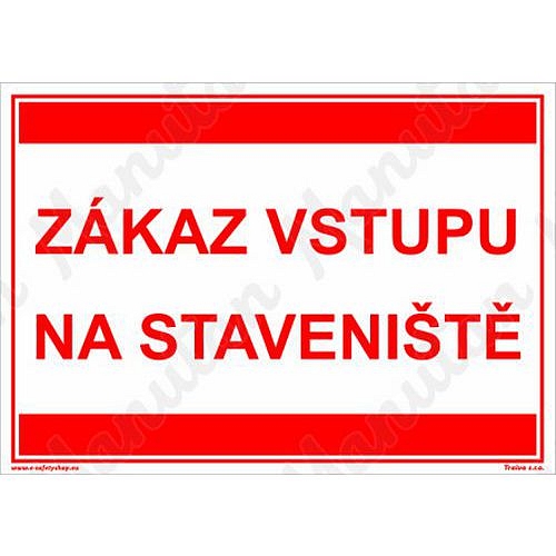 Zákaz vstupu na staveniště, plast 297 x 210 x 2 mm A4