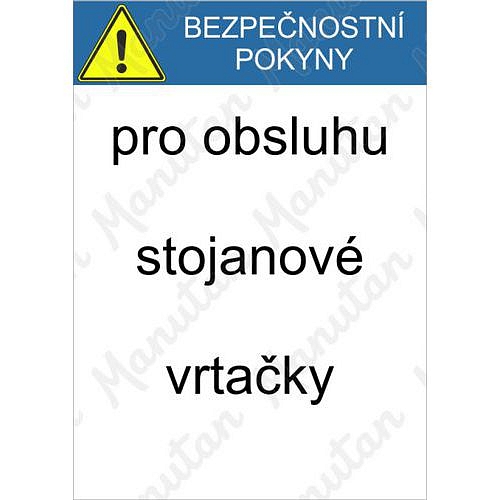Pro obsluhu stojanové vrtačky, plast 210 x 297 x 0,5 mm A4
